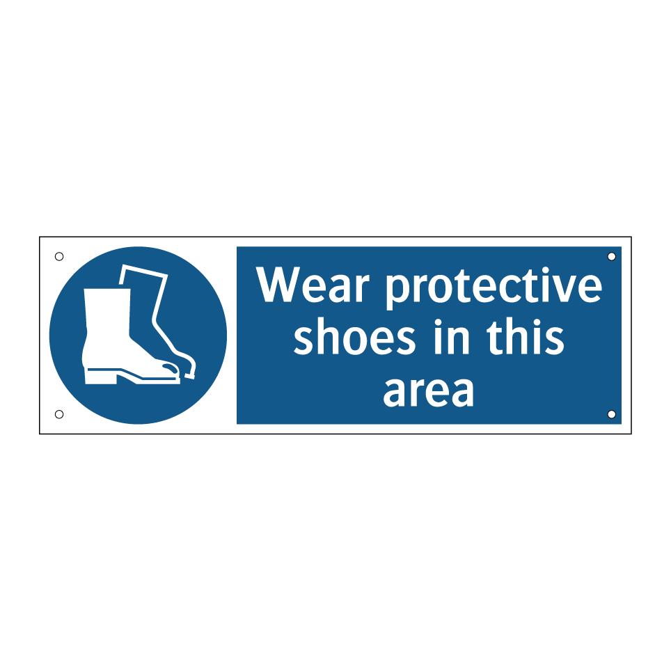 Wear protective shoes in this area