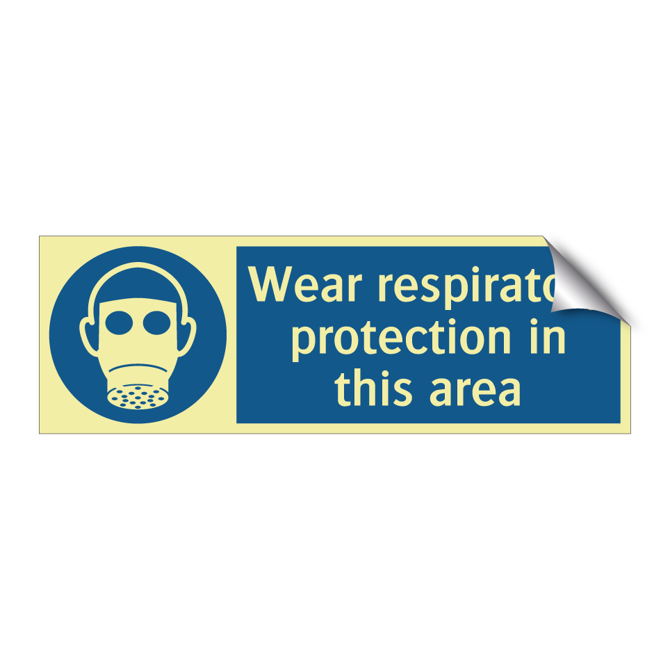 Wear respiratory protection in this area