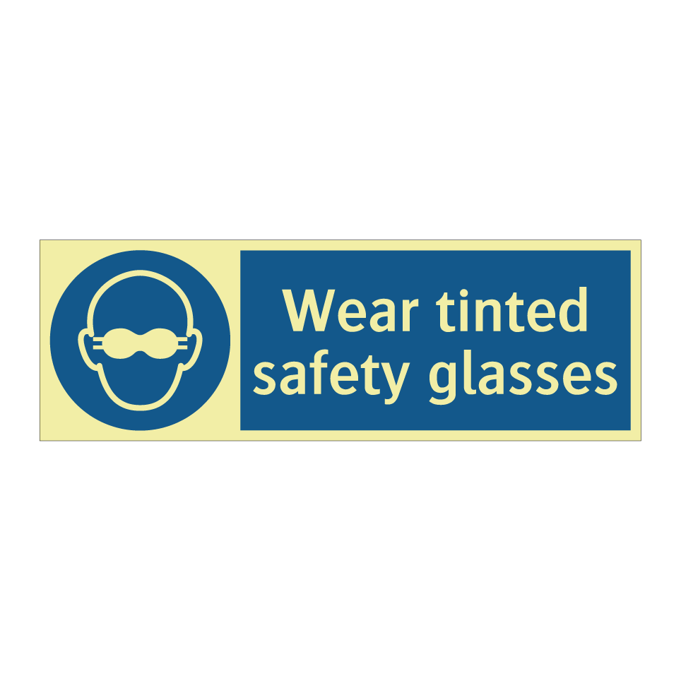 Wear tinted safety glasses