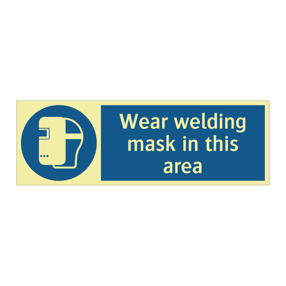 Wear welding mask in this area