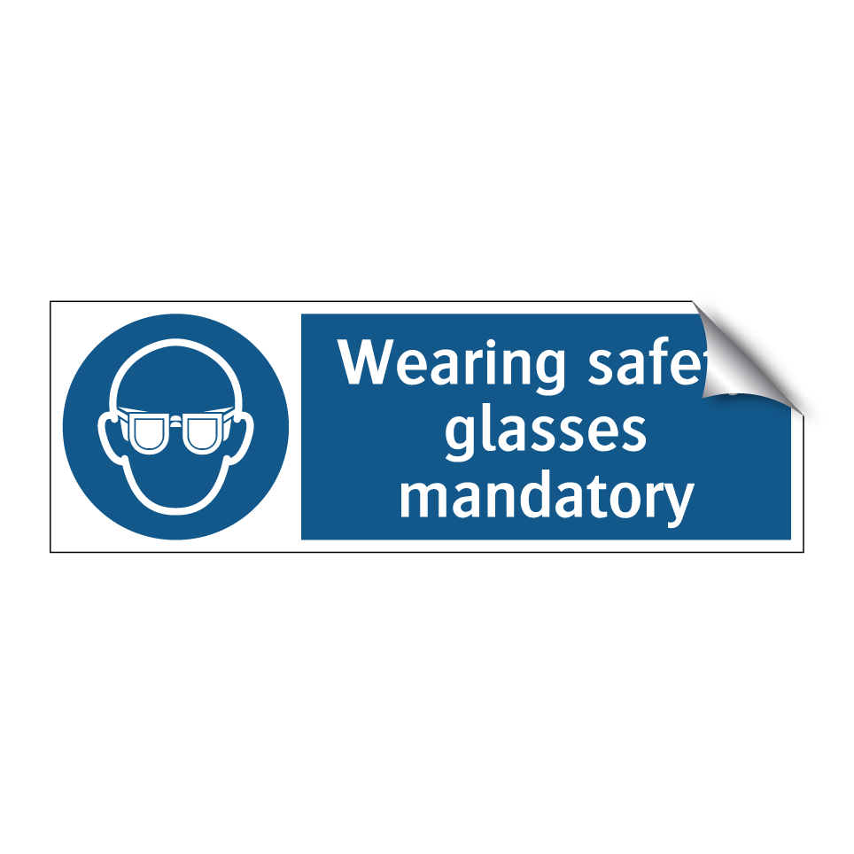 Wearing safety glasses mandatory
