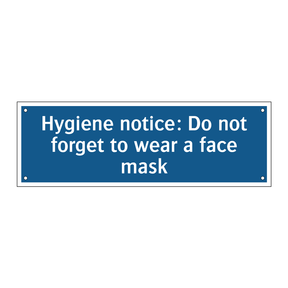 Hygiene notice: Do not forget to wear a face mask