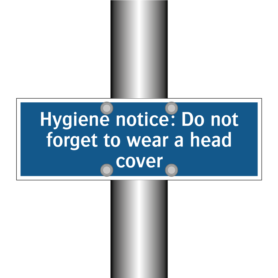 Hygiene notice: Do not forget to wear a head cover