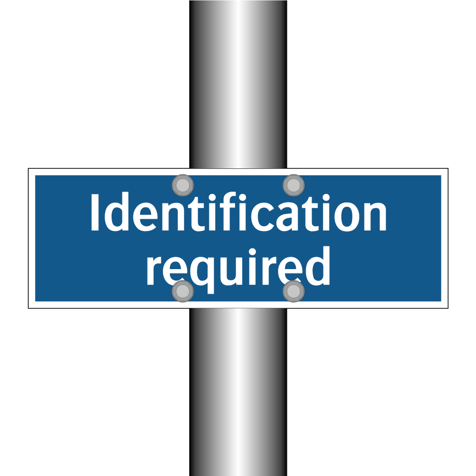 Identification required