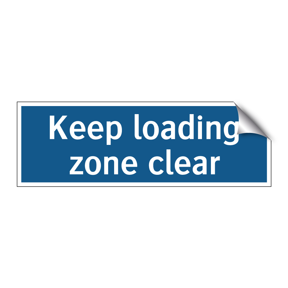 Keep loading zone clear