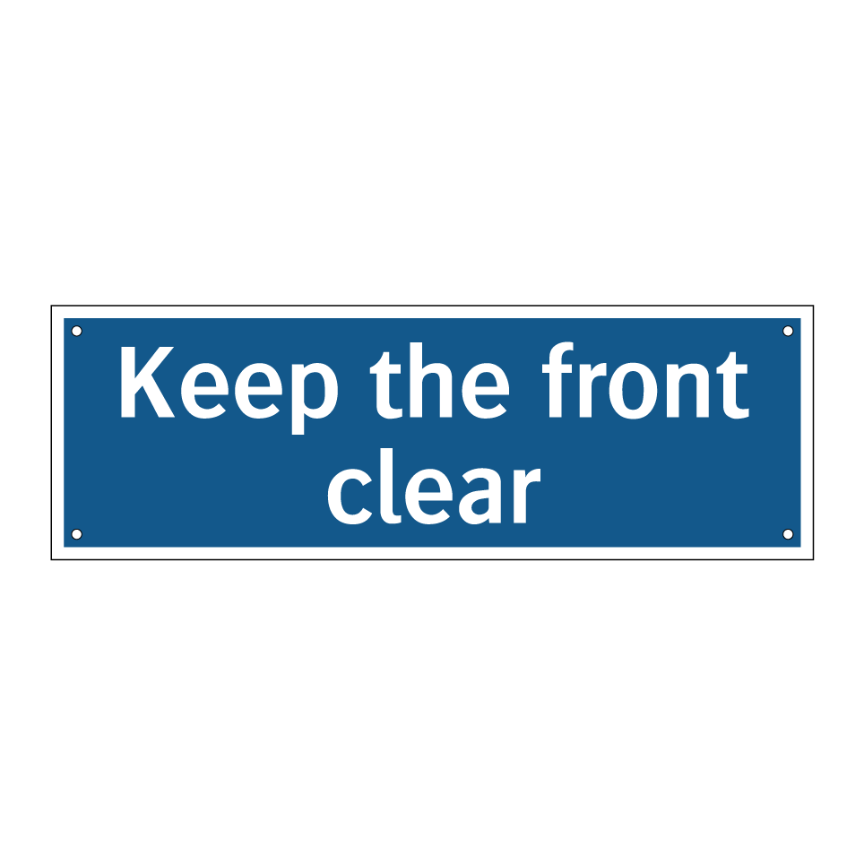 Keep the front clear