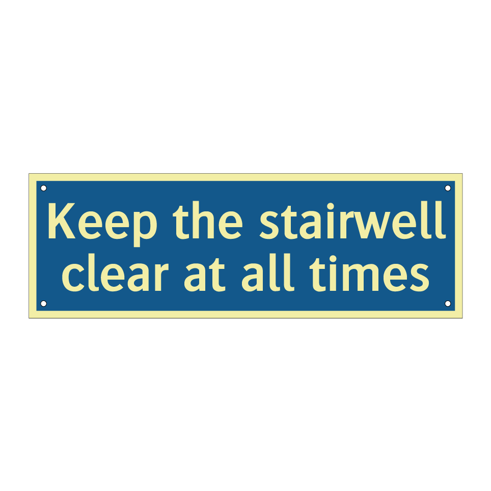 Keep the stairwell clear at all times