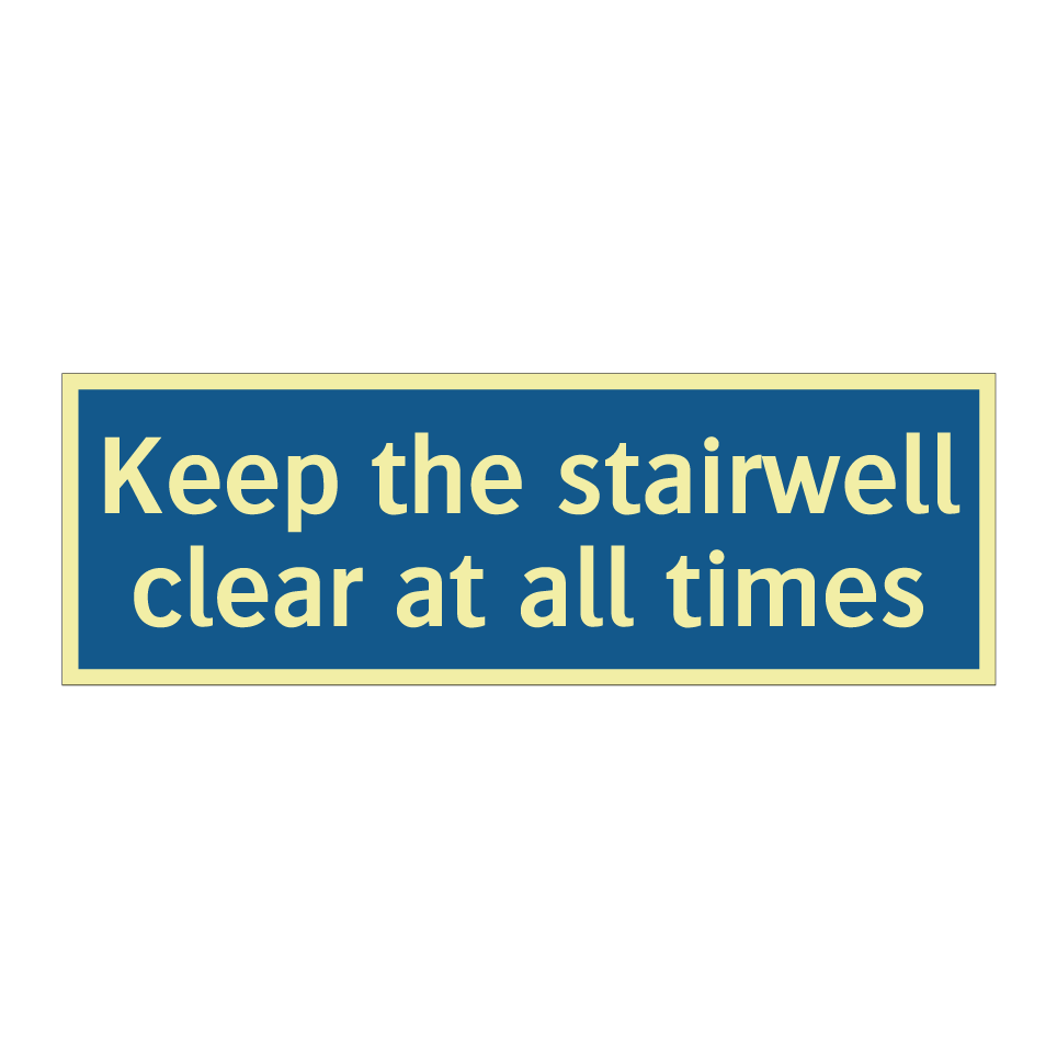 Keep the stairwell clear at all times