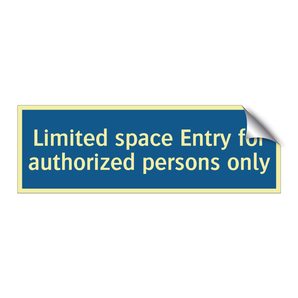 Limited space Entry for authorized persons only
