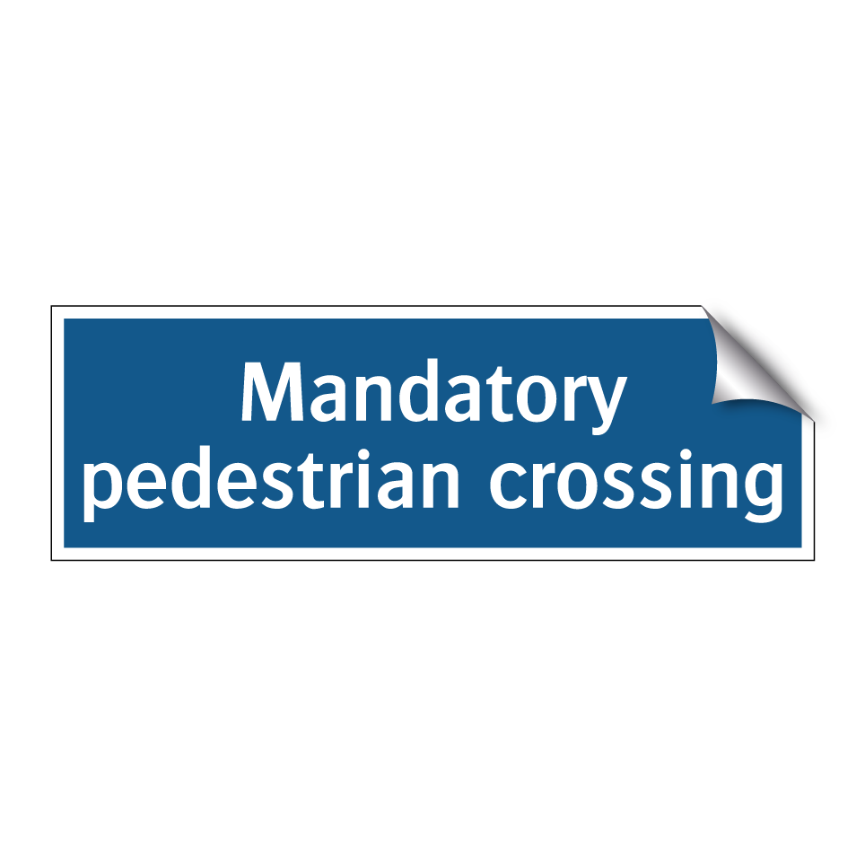 Mandatory pedestrian crossing