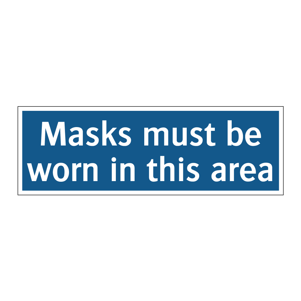 Masks must be worn in this area