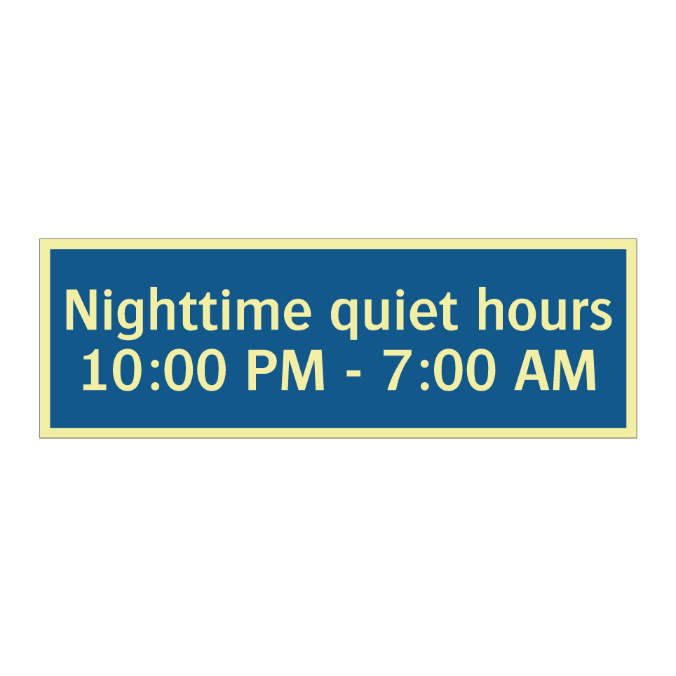 Nighttime quiet hours 10:00 PM - 7:00 AM