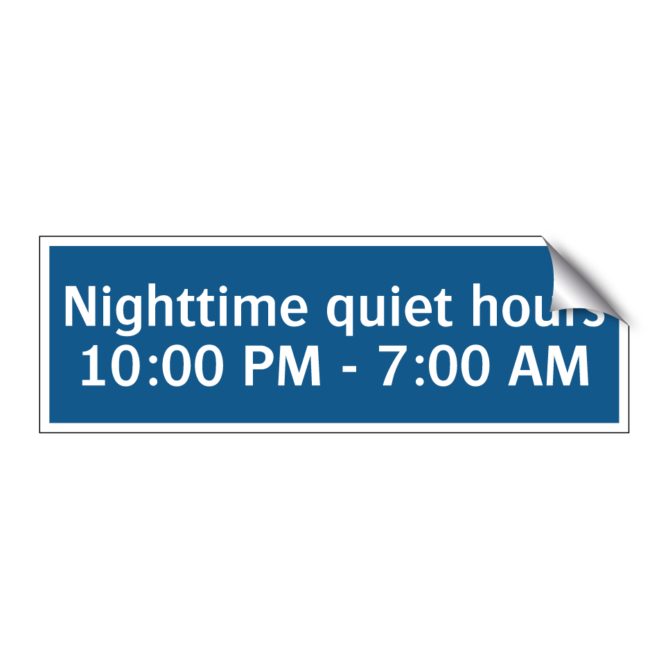 Nighttime quiet hours 10:00 PM - 7:00 AM