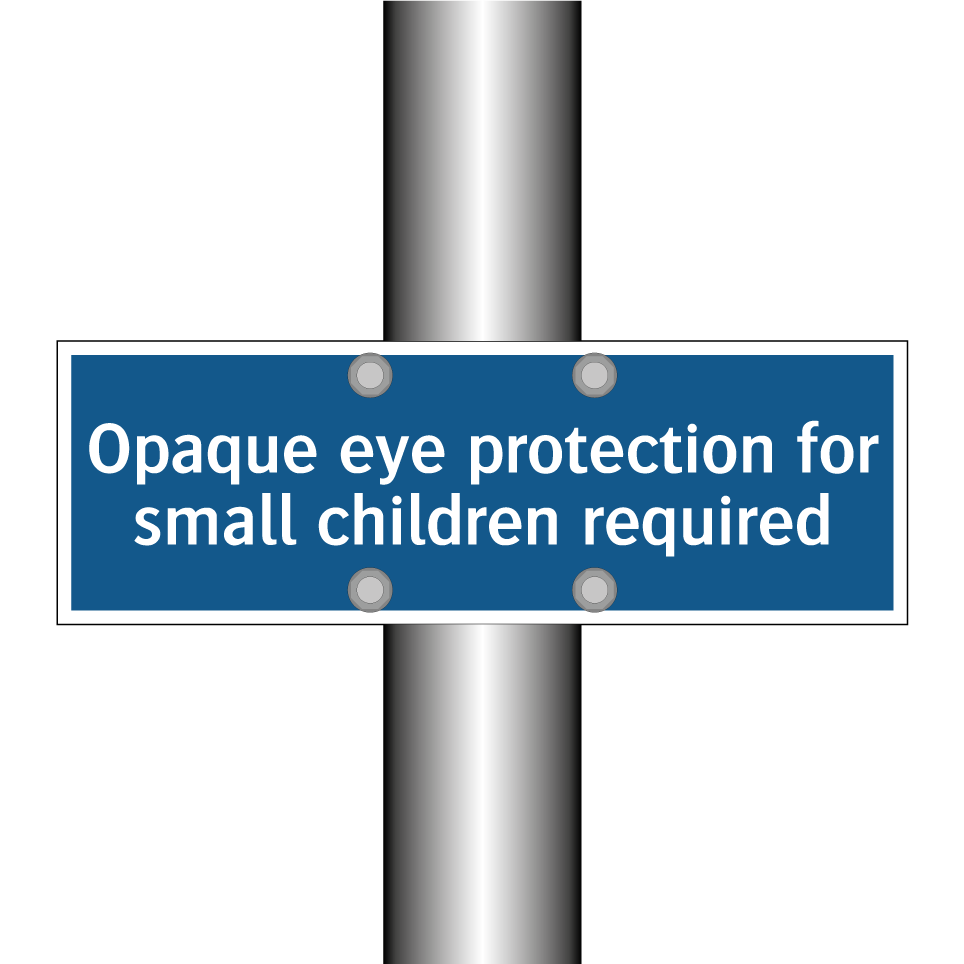 Opaque eye protection for small children required
