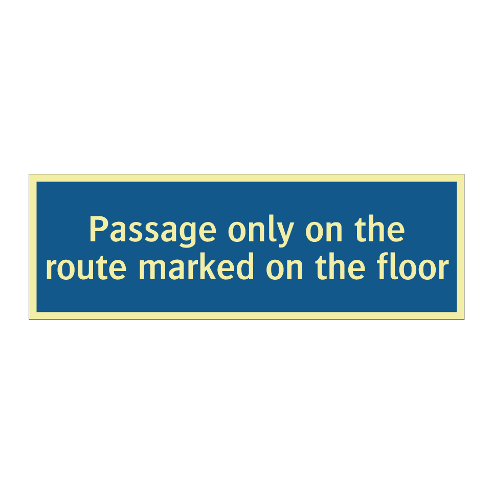 Passage only on the route marked on the floor