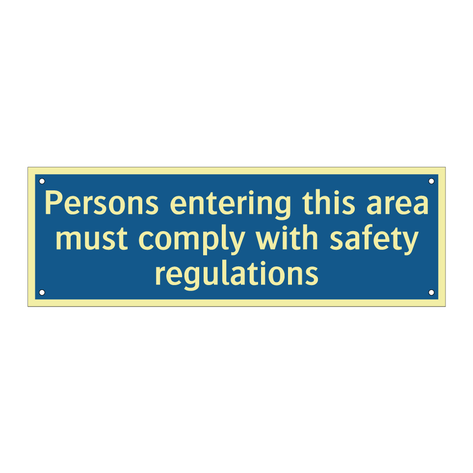 Persons entering this area must comply with safety regulations