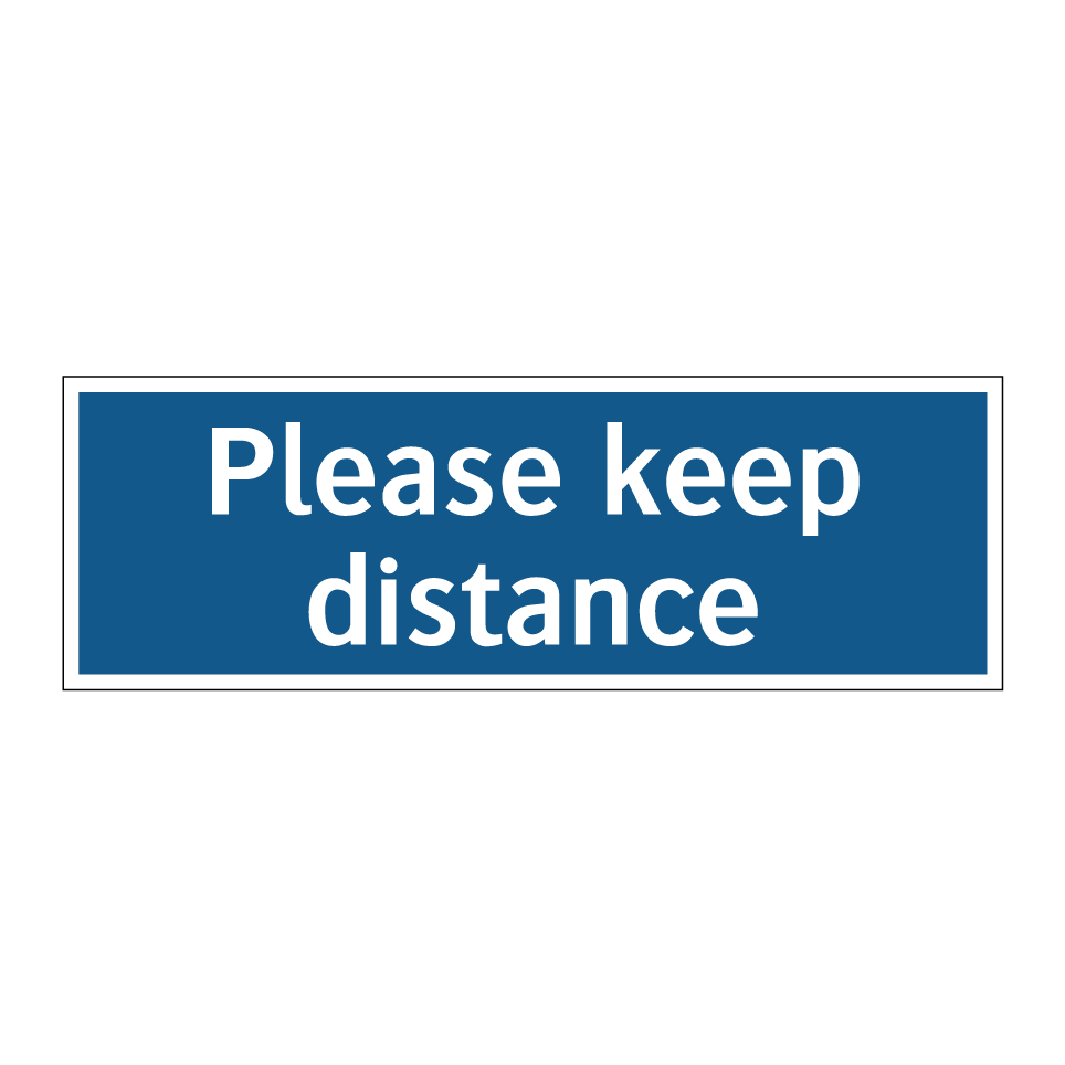 Please keep distance