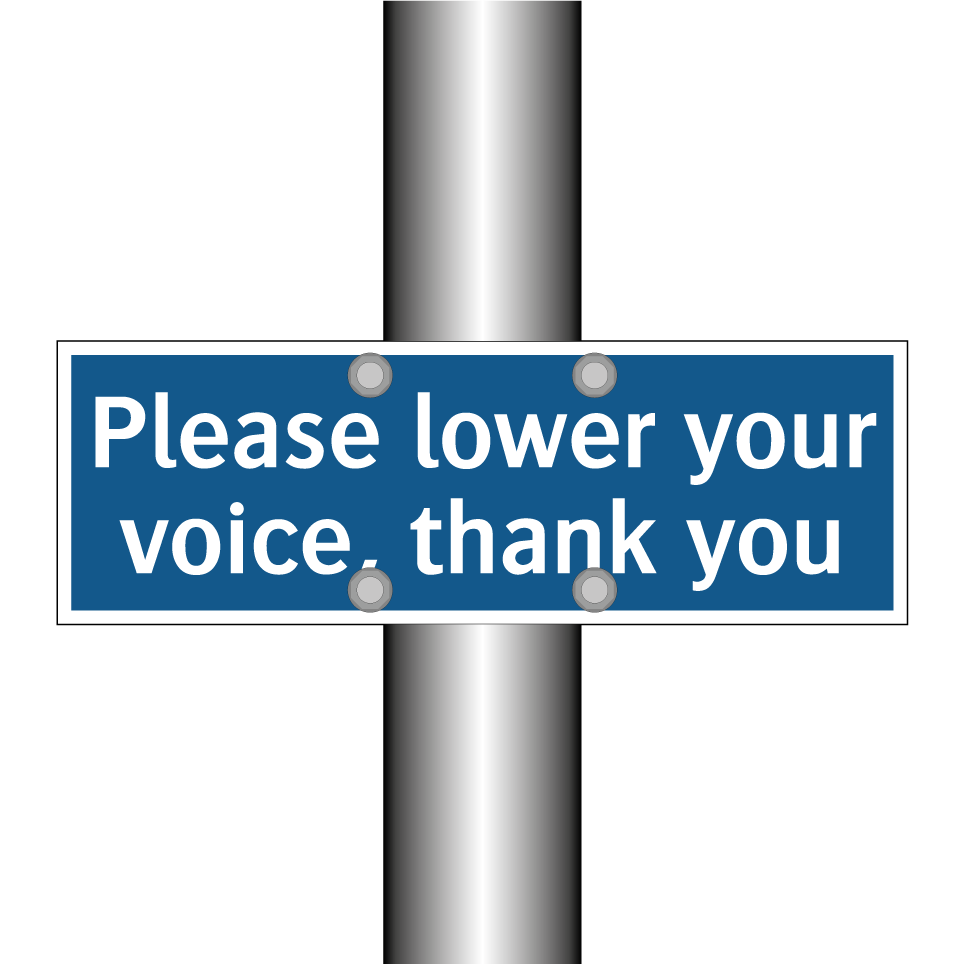 Please lower your voice, thank you