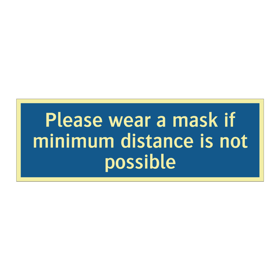 Please wear a mask if minimum distance is not possible