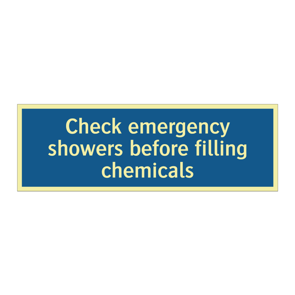 Check emergency showers before filling chemicals