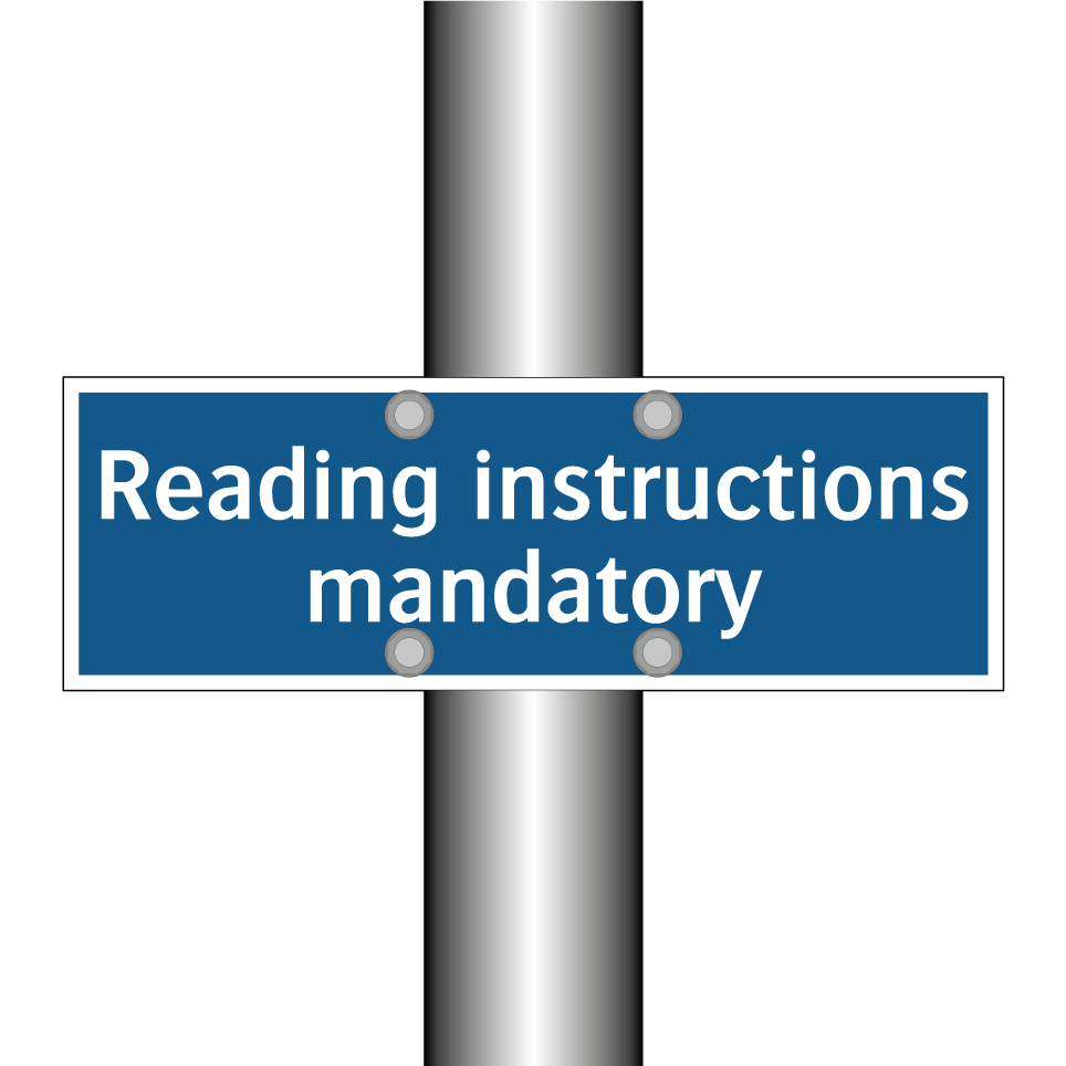 Reading instructions mandatory