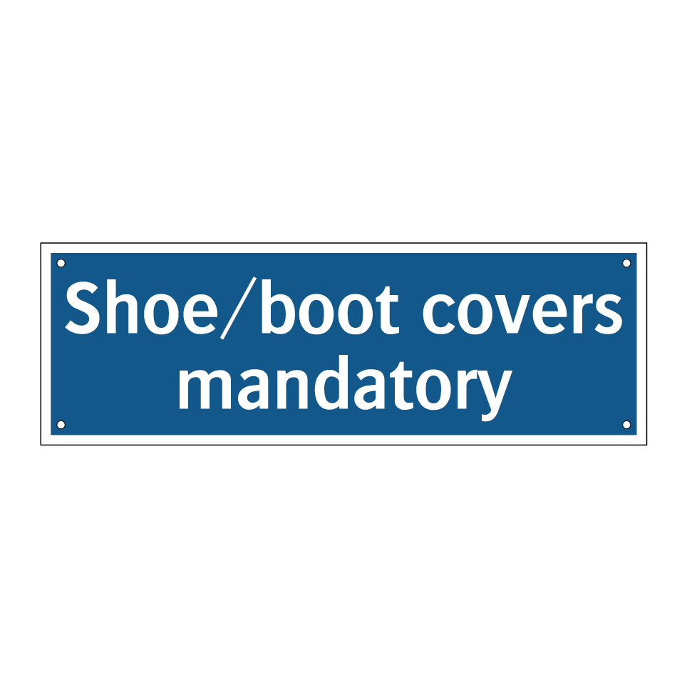 Shoe/boot covers mandatory