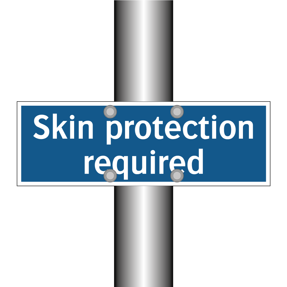 Skin protection required