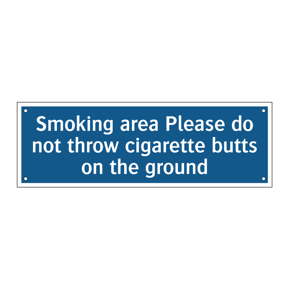 Smoking area Please do not throw cigarette butts on the ground
