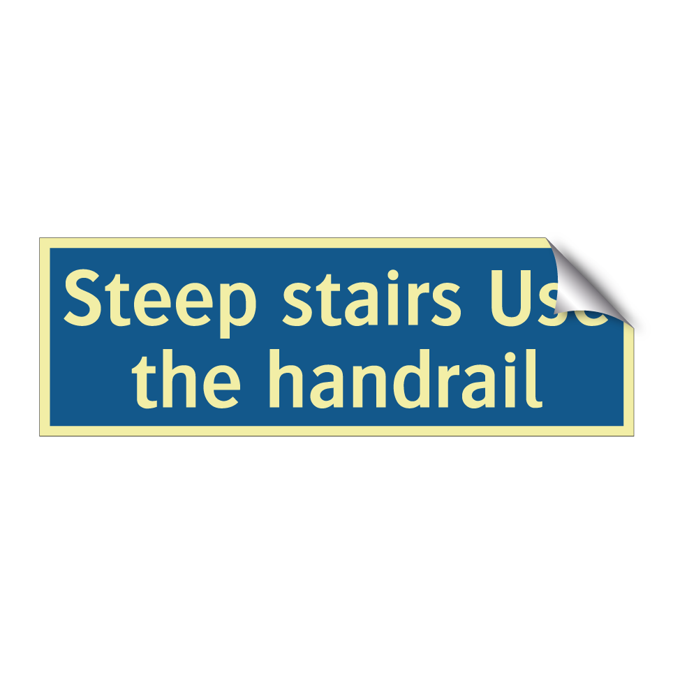 Steep stairs Use the handrail