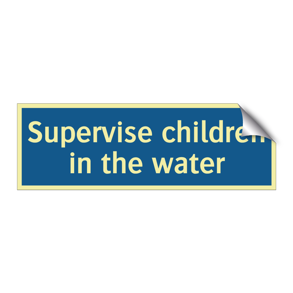 Supervise children in the water