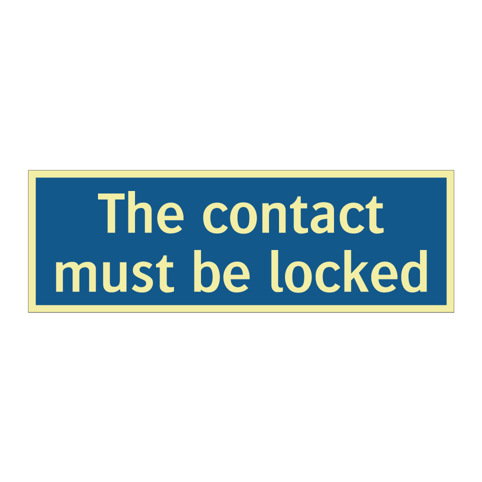 The contact must be locked