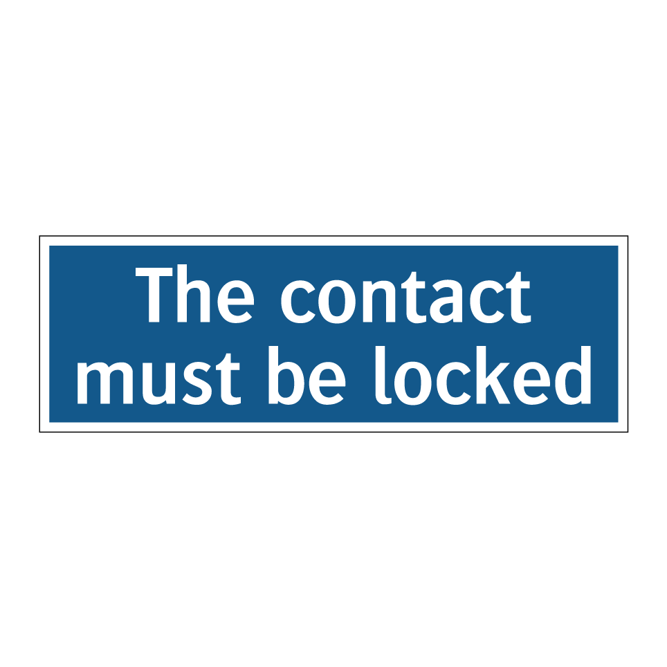 The contact must be locked