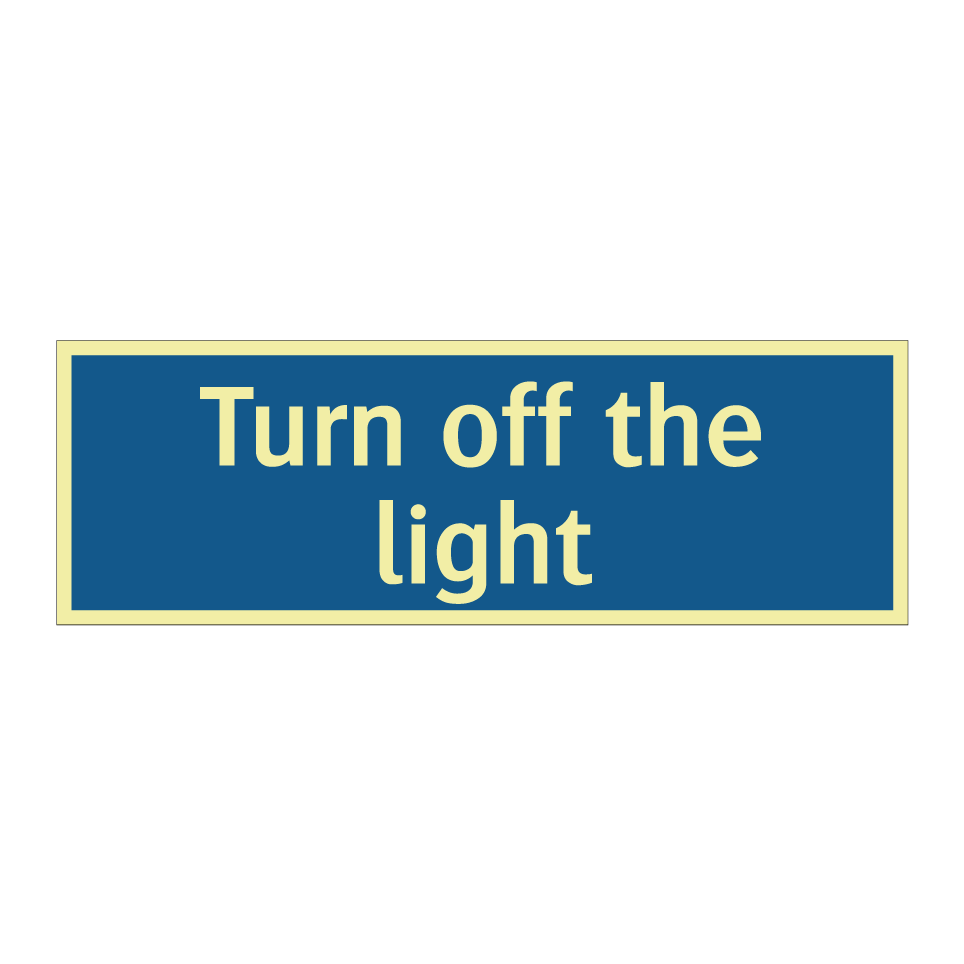 Turn off the light
