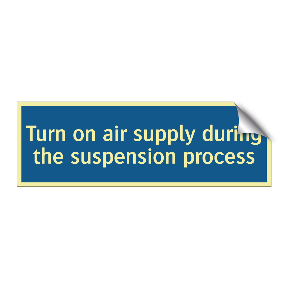 Turn on air supply during the suspension process