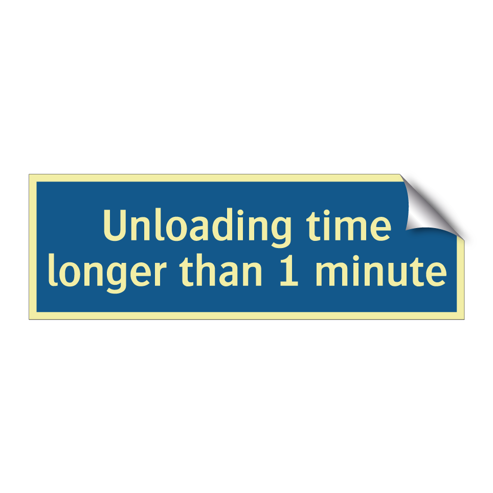 Unloading time longer than 1 minute