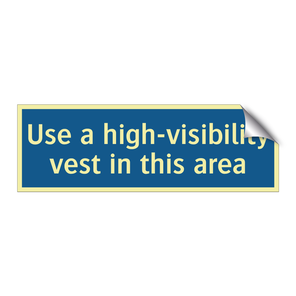 Use a high-visibility vest in this area