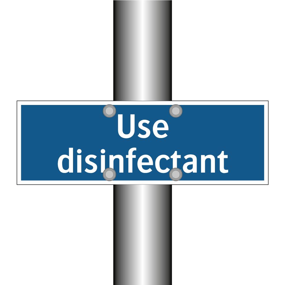 Use disinfectant