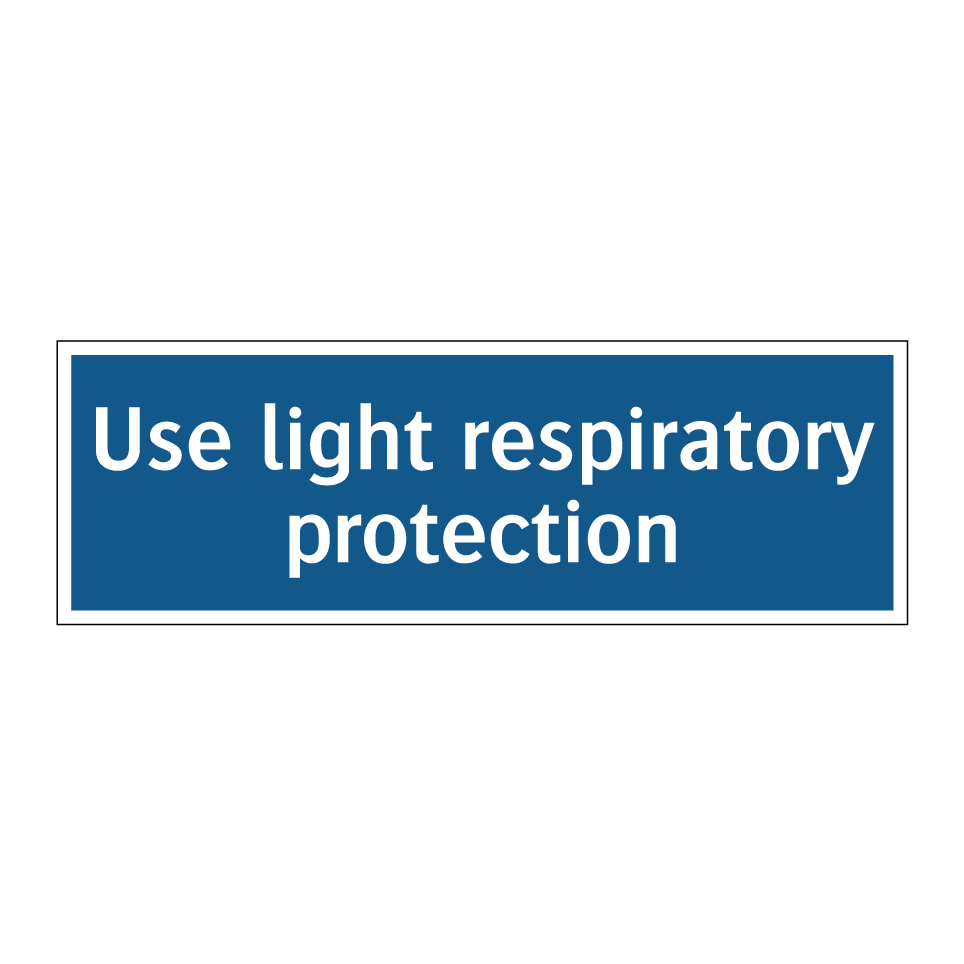 Use light respiratory protection