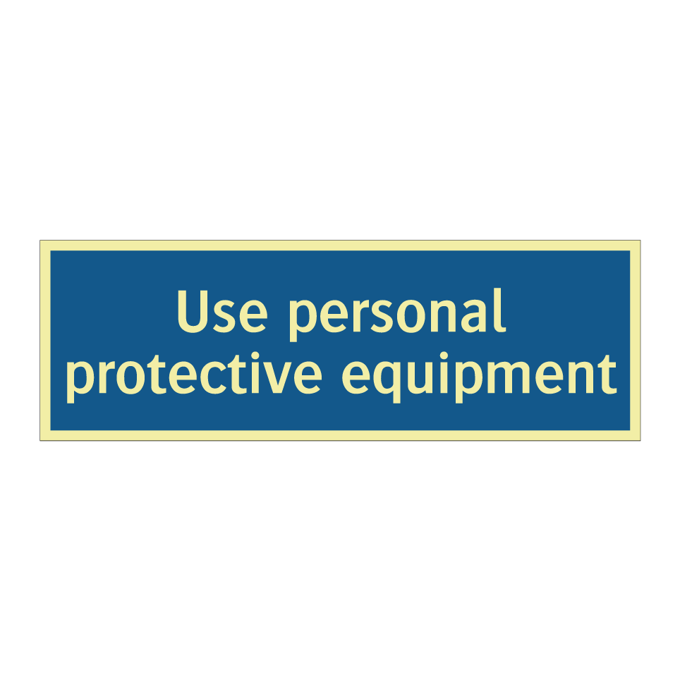 Use personal protective equipment