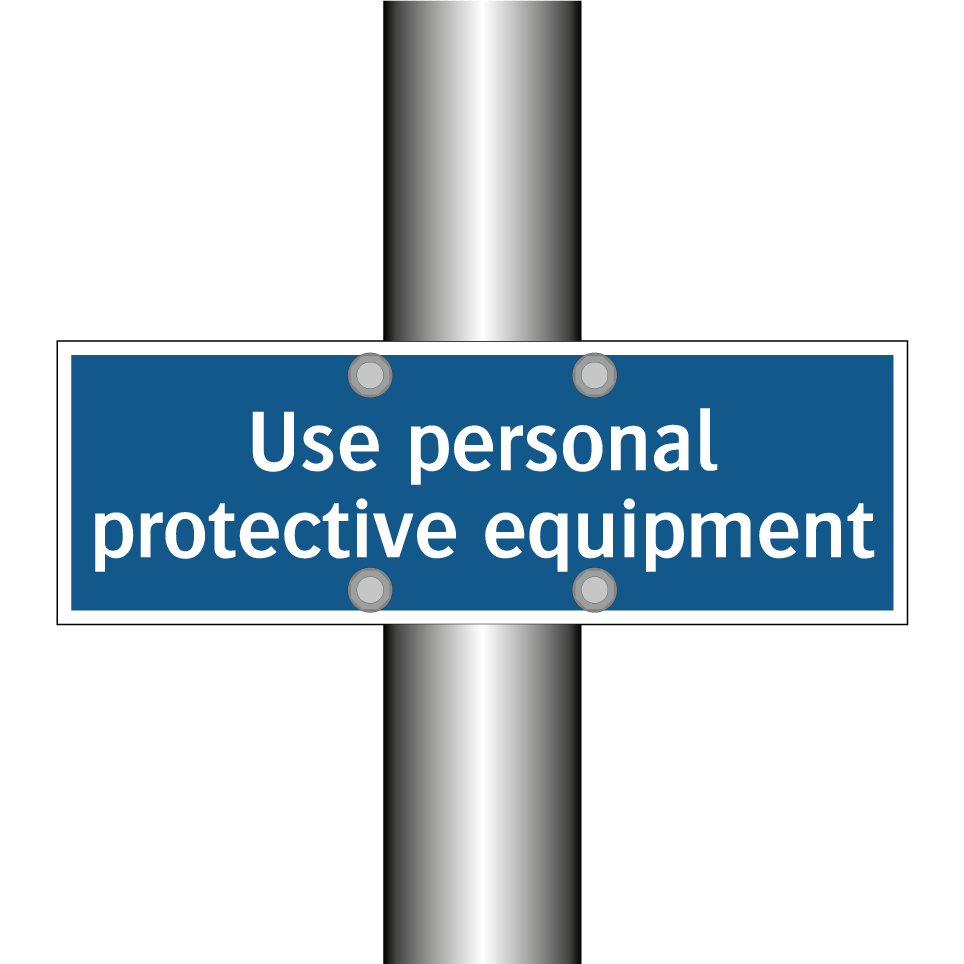 Use personal protective equipment
