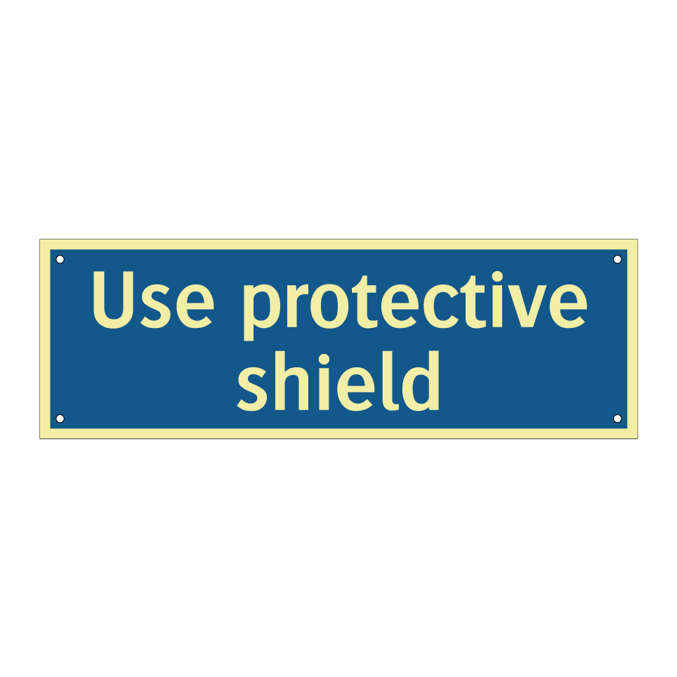 Use protective shield