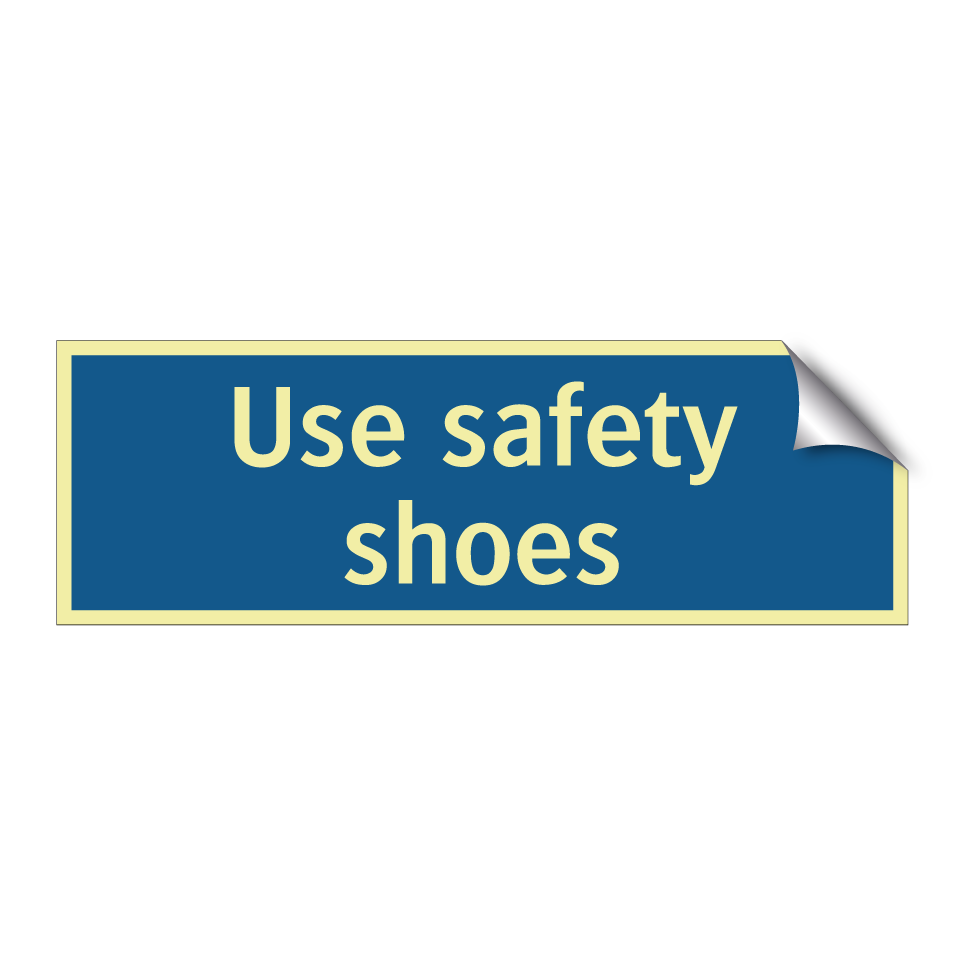 Use safety shoes