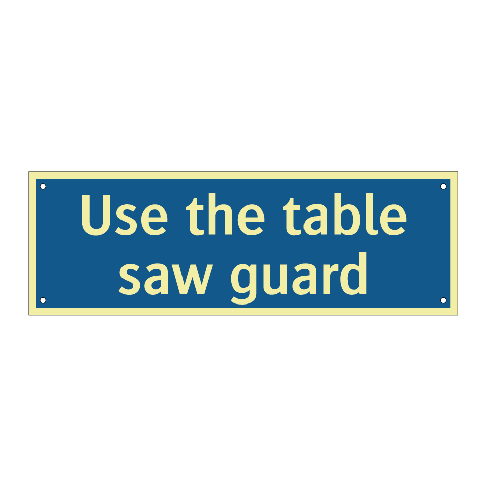 Use the table saw guard