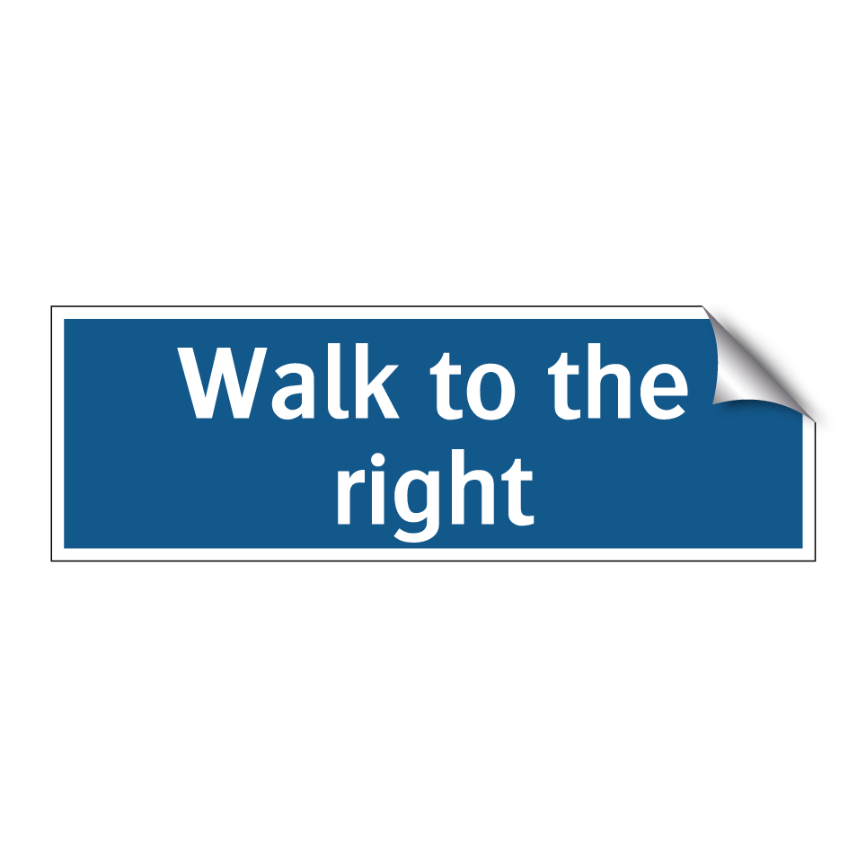 Walk to the right