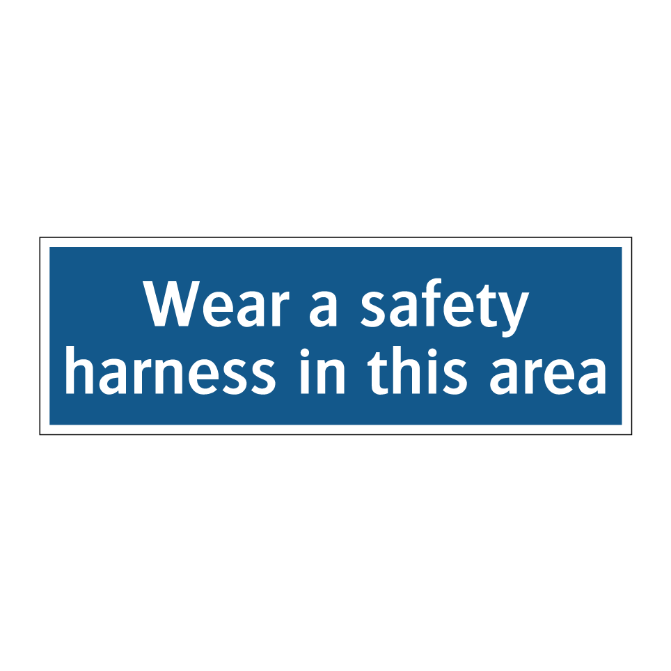 Wear a safety harness in this area