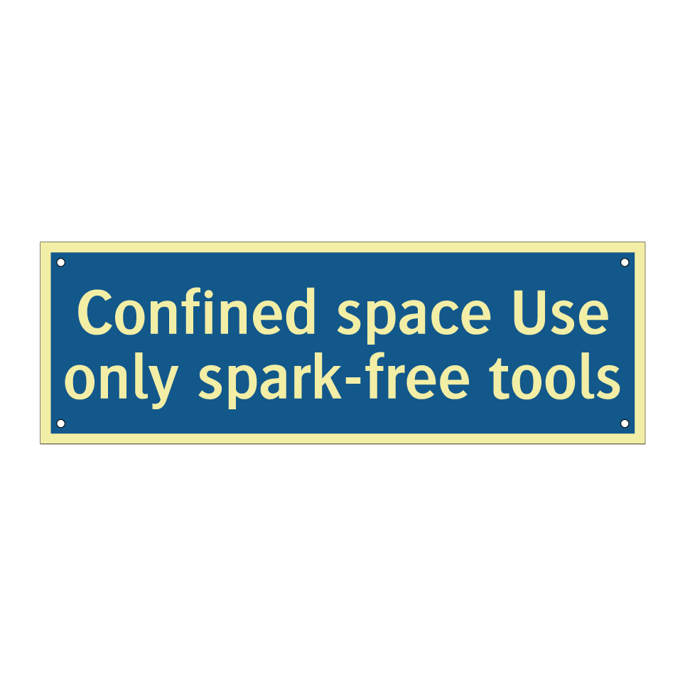 Confined space Use only spark-free tools