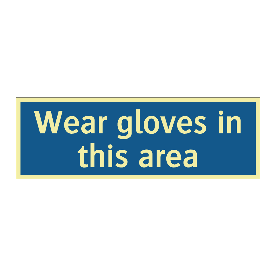 Wear gloves in this area
