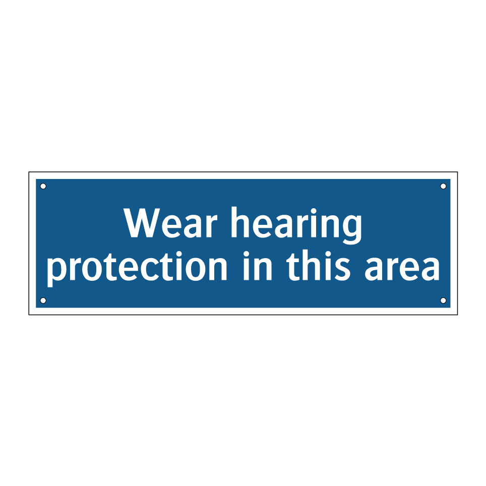 Wear hearing protection in this area