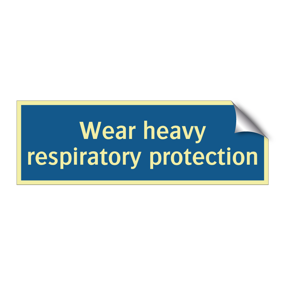 Wear heavy respiratory protection