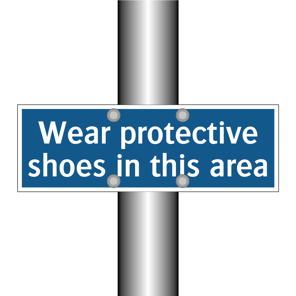 Wear protective shoes in this area